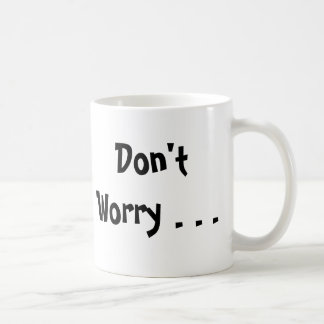 Mug J'ai obtenu votre dos, ne m'inquiète pas…, j'ai Y…
