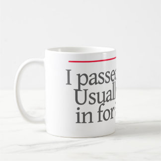 MUG "J'AI PASSÉ LE BAR.USUALLY QUE JE M'ARRÊTE DEDANS
