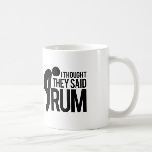 Mug J'ai pensé qu'ils ont dit le RHUM