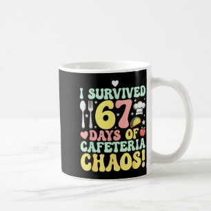 Mug J'ai survécu 67 jours de chaos à la cafétéria Six