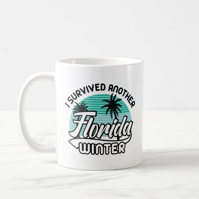 Mug J'Ai Survécu À Un Autre Hiver En Floride (Gauche)