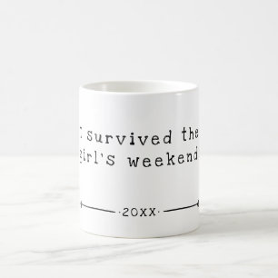 Mug J'ai survécu au week-end de la fille   Date  