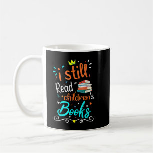 Mug J'ai toujours lu les livres pour enfants T-shirt C