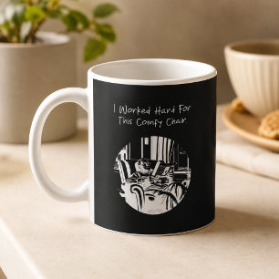 Mug J'ai Travaillé Dur pour Cette Retraite de Chaise C