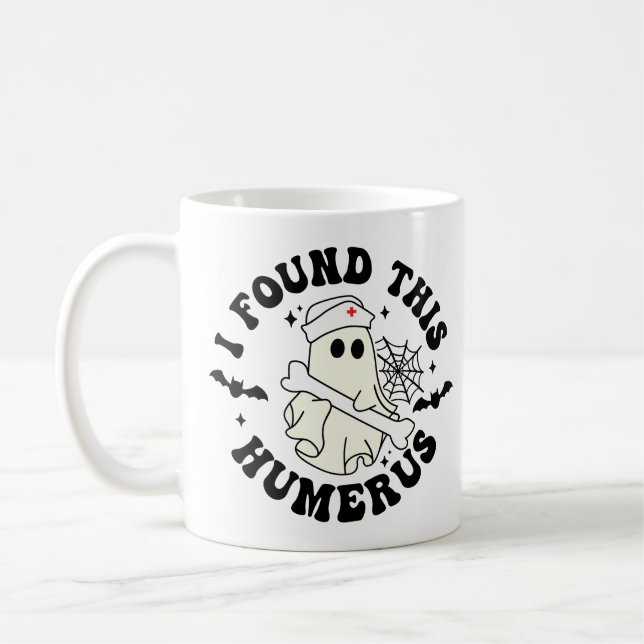 Mug J'Ai Trouvé Cet Humerus - Halloween Mignonne Infir (Gauche)