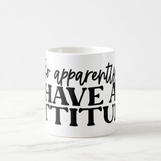 Mug J'ai une attitude