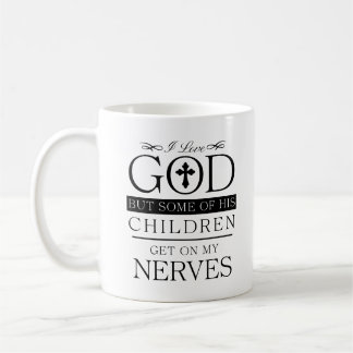 Mug J'Aime Dieu Mais Certains De Ses Enfants Citation 