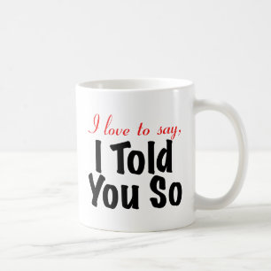 Mug J'aime dire que je vous ai dits ainsi