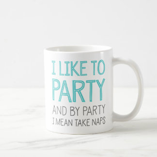 Mug J'Aime Faire La Fête Et Par Parti Je Veux Dire Fai