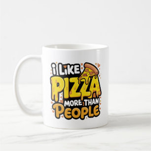 Mug J'Aime La Pizza Plus Que Les Gens   Pizza drôle