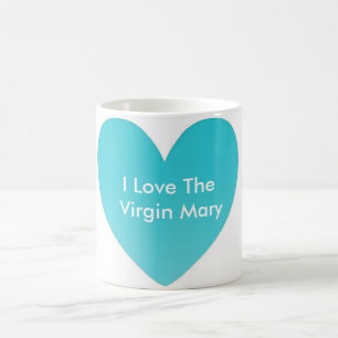 Mug J'Aime La Vierge Marie