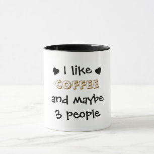 Mug J'aime le café et peut-être 3 personnes