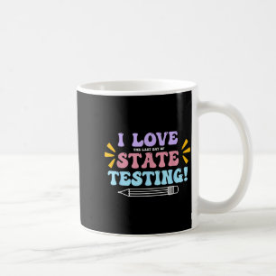 Mug J'aime le dernier jour des tests de l'État pour le