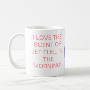 MUG J'AIME LE PARFUM DU KÉROSÈNE PENDANT LE MATIN !.