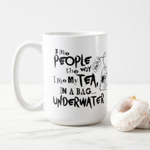 Mug J'Aime Les Gens Comme J'Aime Mon Thé