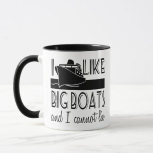 Mug J'aime les gros bateaux et je ne peux pas mentir F