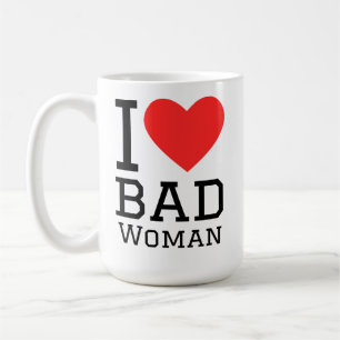 Mug J'aime les mauvaises femmes