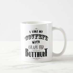 MUG J'AIME MA CAFETIÈRE AVEC LE GRASS FED BUTTHURT