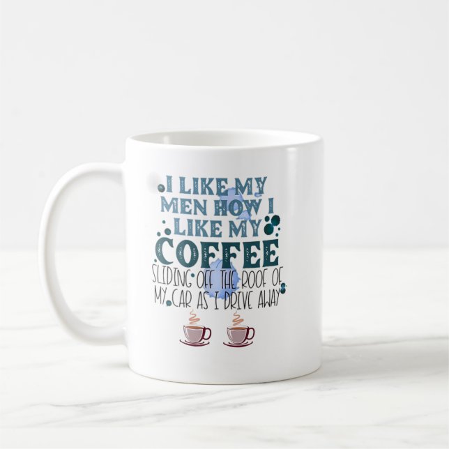 Mug J'Aime Mes Hommes Comme J'Aime Mon Café Qui Glisse (Gauche)