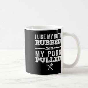 Mug J'Aime Mon Beurre Rubbed Et Mon Porc Pulvérisé _ D