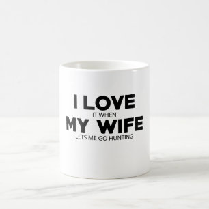 Mug J'aime mon épouse me laisse aller à la chasse de