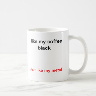 Mug J'aime mon noir de café, juste comme mon métal