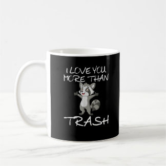 Mug J'aime plus que les ordures Humour de raton laveur