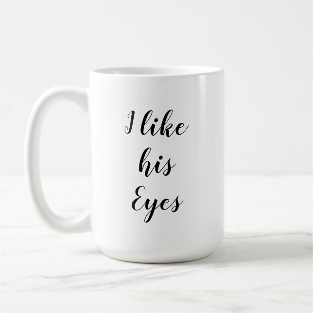 Mug J'aime ses yeux/ Je l'aime Muet du cul (Gauche)