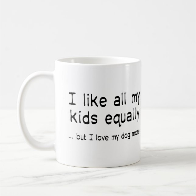 Mug J'aime tous mes enfants, mais j'aime mon chien plu (Gauche)