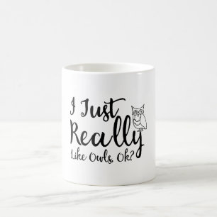 Mug J'Aime Vraiment Les Chouettes, D'Accord ?