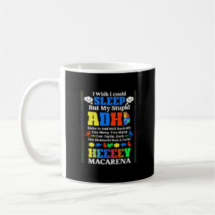 Mug J'Aimerais Pouvoir Dormir Mais Mon Adhd Stupide Ti