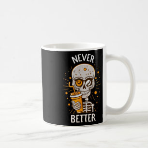 Mug Jamais Mieux Squelette Boire Café Halloween Pa