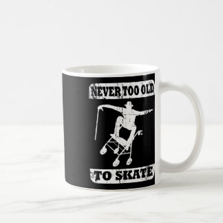 Mug Jamais trop vieux pour patiner skateboard rollator