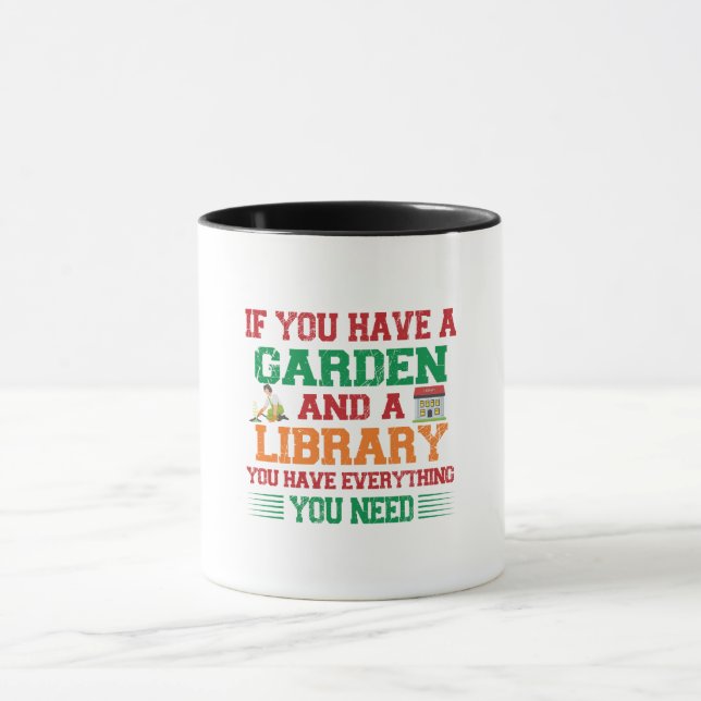 Mug Jardin et bibliothèque sont tout ce dont vous avez (Centre)