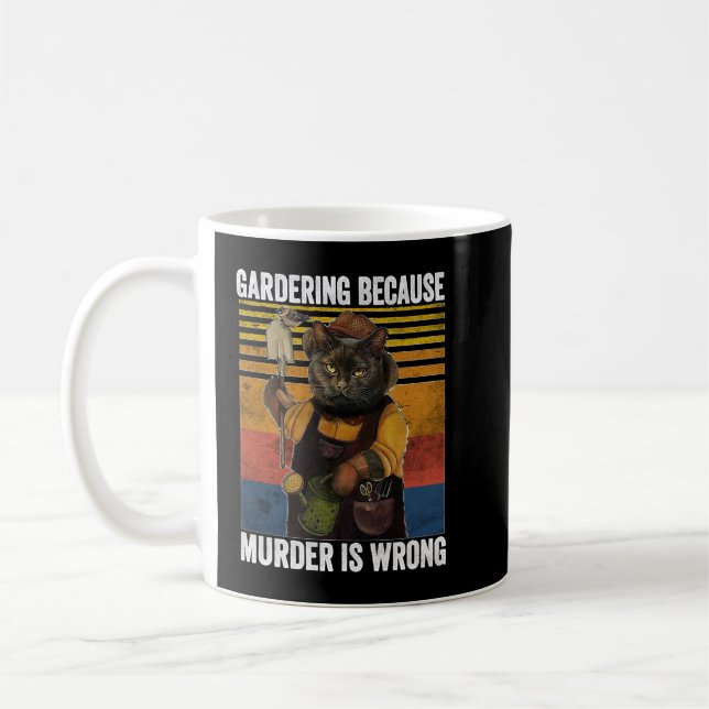 Mug Jardinage parce que le meurtre est mal drôle Chat  (Gauche)