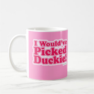 Mug J'aurais sélectionné Duckie !