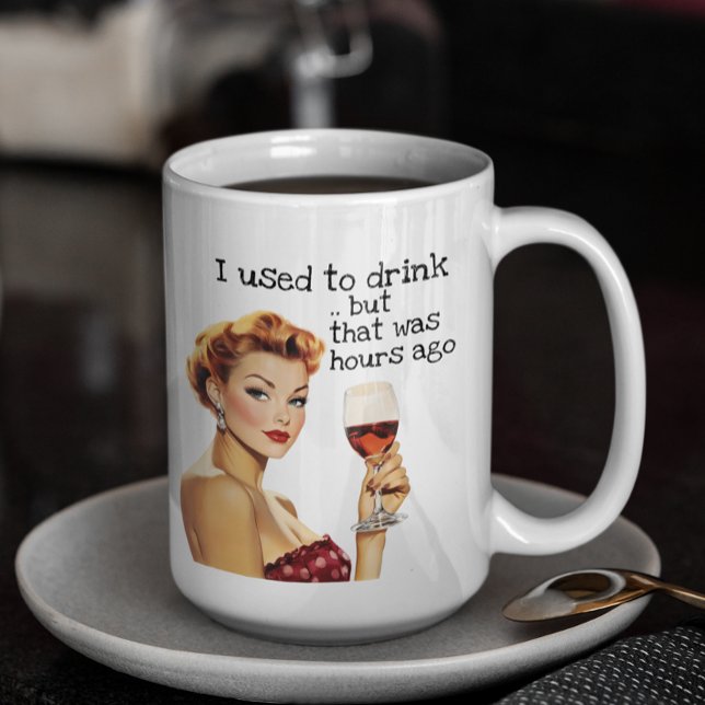 Mug J'avais l'habitude de boire Sarcastique femme de m (Créateur téléchargé)