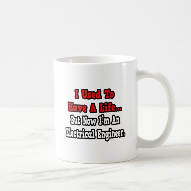 Mug J'avais une vie...ingénieur électrique (Droite)