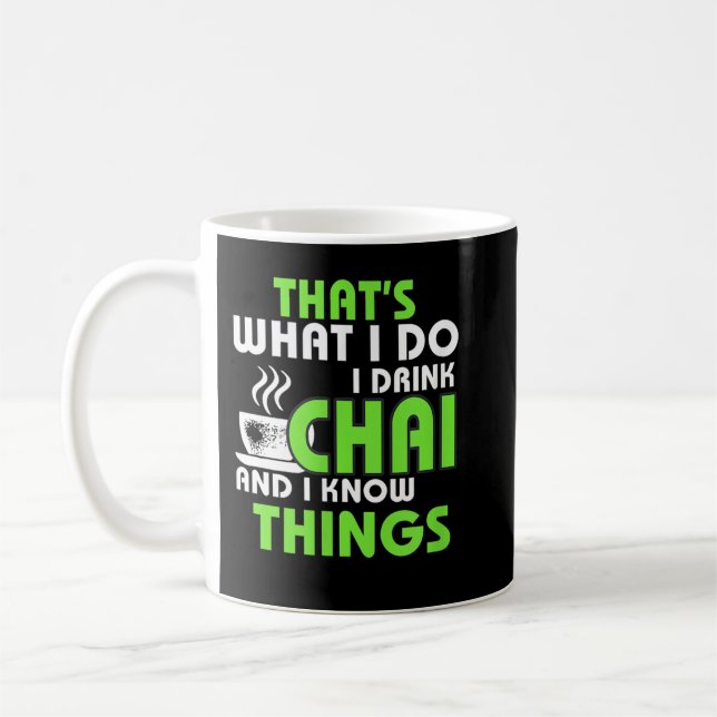 Mug Je bois Chai et je sais des choses amusantes Thé L (Gauche)