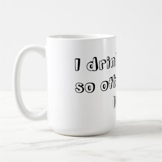 Mug Je bois du café ainsi d'autres peuvent vivre