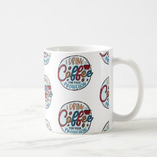 Mug Je bois du café pour me protéger