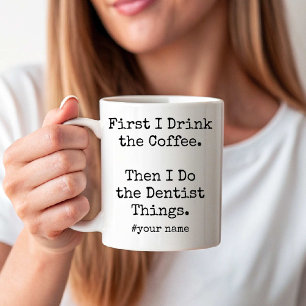 Mug Je bois du café puis je fais les choses de dentist