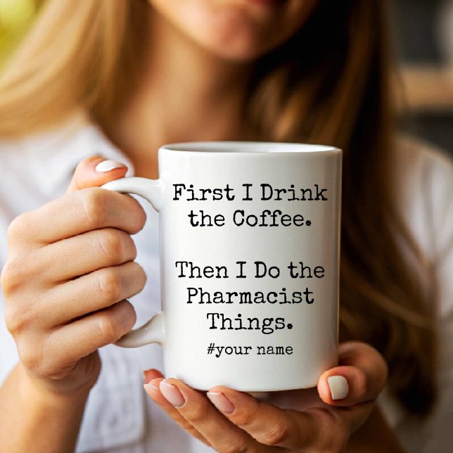 Mug Je bois du café puis je fais les choses de pharmac (I Drink Coffee Then I Do the Pharmacist Things fun Coffee Mug)