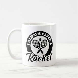 Mug Je Cause Toujours Une Raquette