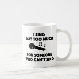 Mug Je Chante Beaucoup Trop