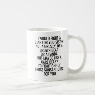 Mug Je combattrais un ours pour toi soeur drôle