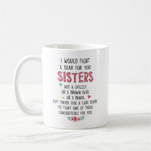 Mug - Je Combattrais Un Ours Pour Vous Soeurs