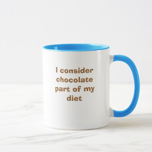 Mug Je considère la pièce de chocolat de mon régime (Droite)