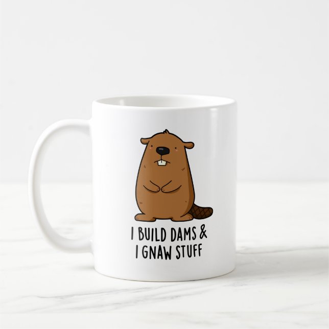 Mug Je Construis Des Barrages Et J'Ai Gnaw Stups Funny (Gauche)