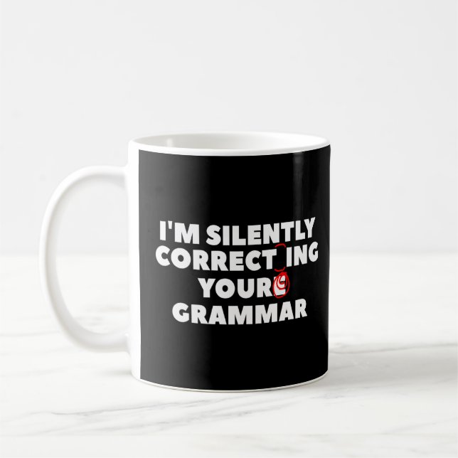 Mug Je corrige silencieusement votre grammaire pour un (Gauche)